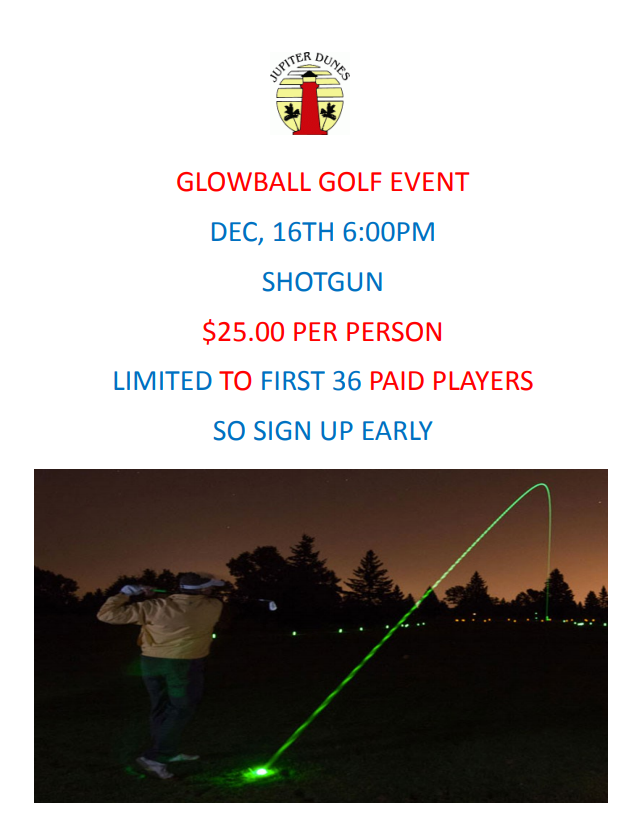 GLOWBALL SCRAMBLE 600PM SHOTGUN Jupiter Dunes Golf Course